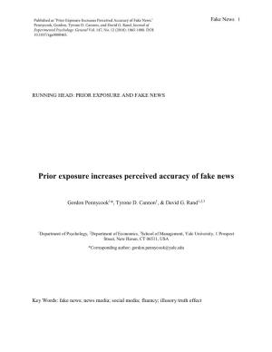 Prior Exposure Increases Perceived Accuracy of Fake News." Fake News 1 Pennycook, Gordon, Tyrone D