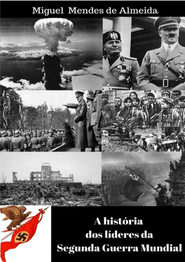 A História Dos Líderes Da Segunda Guerra Mundial