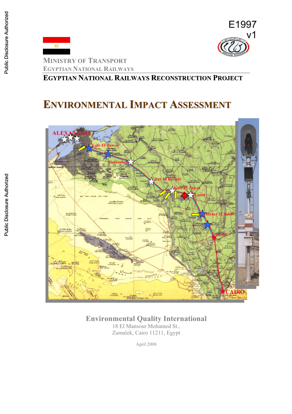MINISTRY of TRANSPORT EGYPTIAN NATIONAL RAILWAYS Public Disclosure Authorized EGYPTIAN NATIONAL RAILWAYS RECONSTRUCTION PROJECT