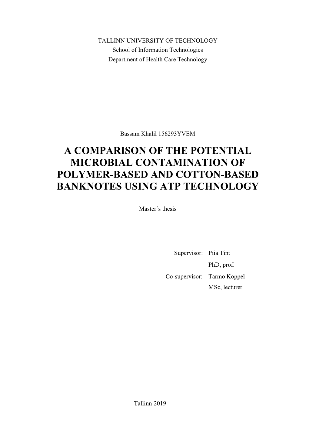 A Comparison of the Potential Microbial Contamination of Polymer-Based and Cotton-Based Banknotes Using Atp Technology