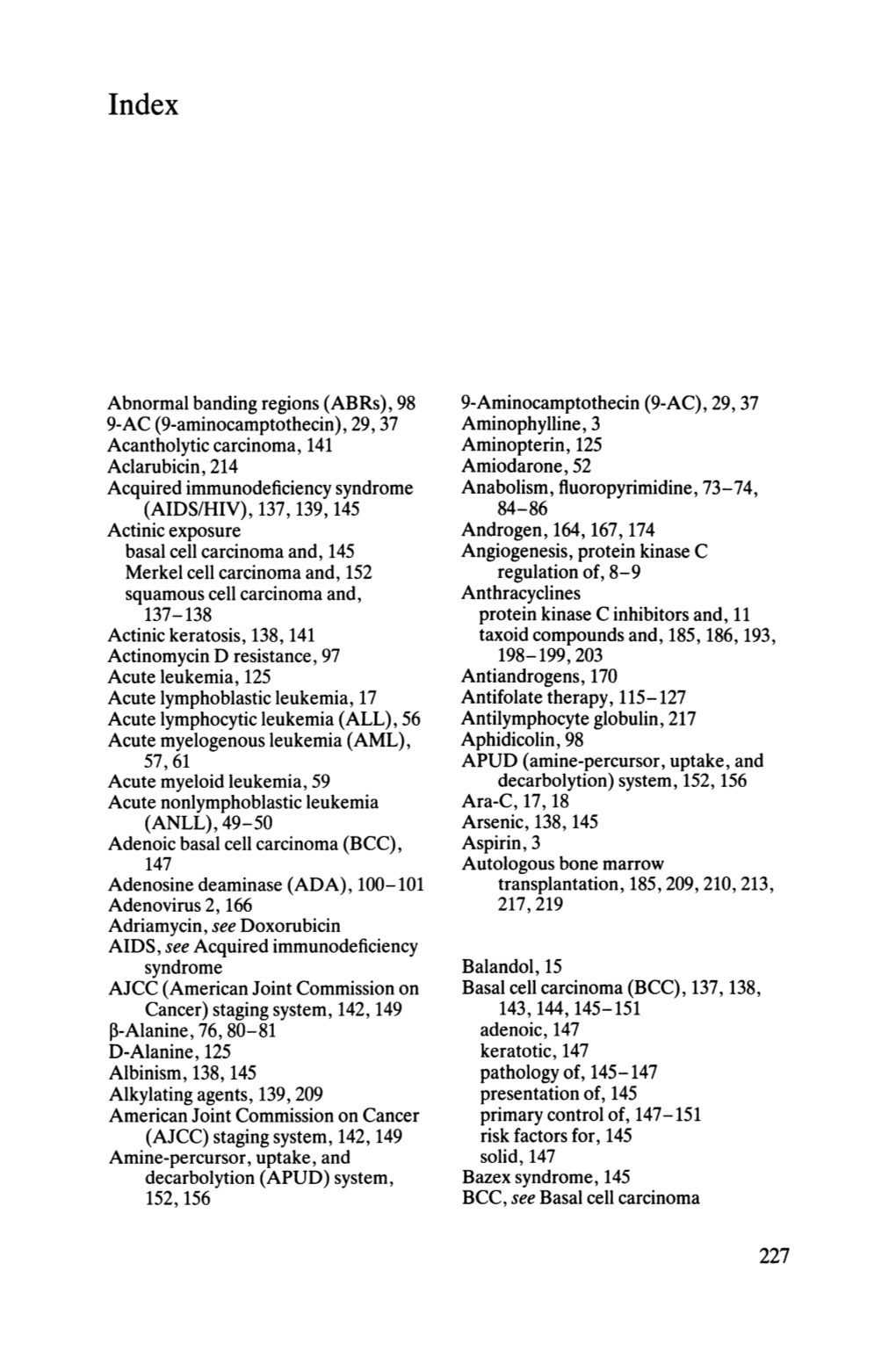 29, 37 Acantholytic Carcinoma, 141 Ac1arubicin, 214 Acquired