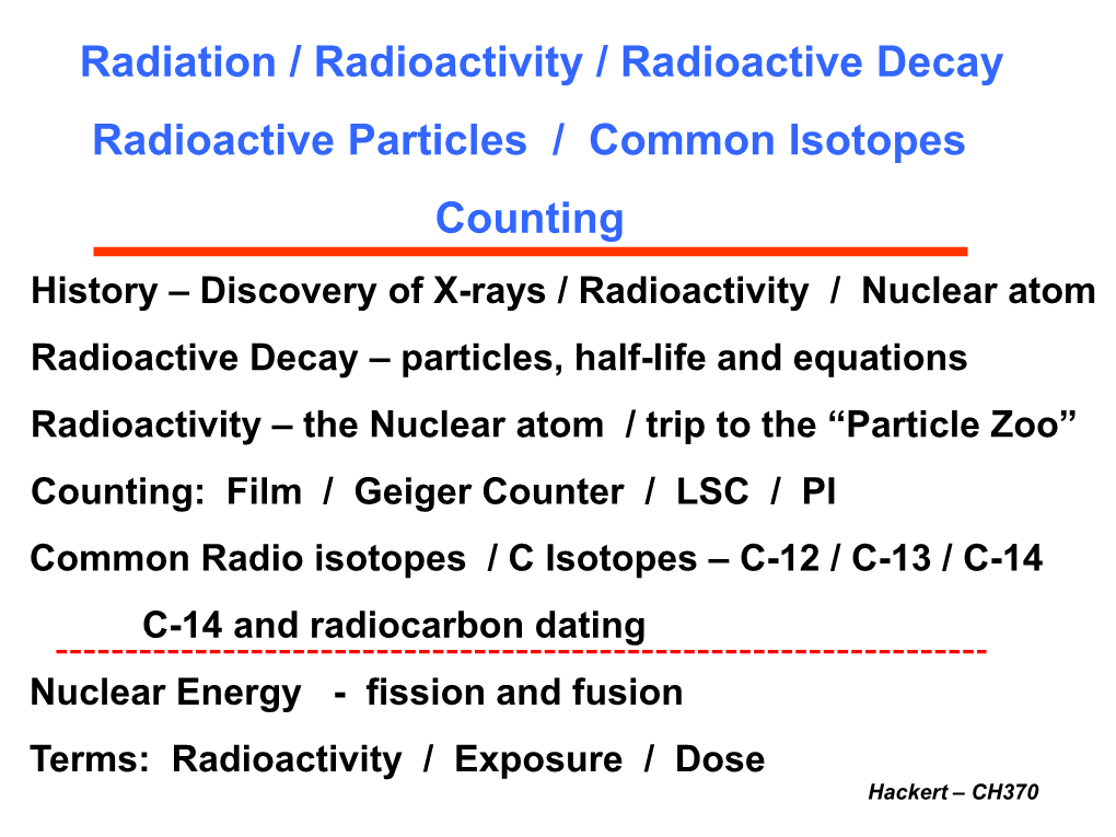 Radiation / Radioactivity / Radioactive Decay Radioactive Particles