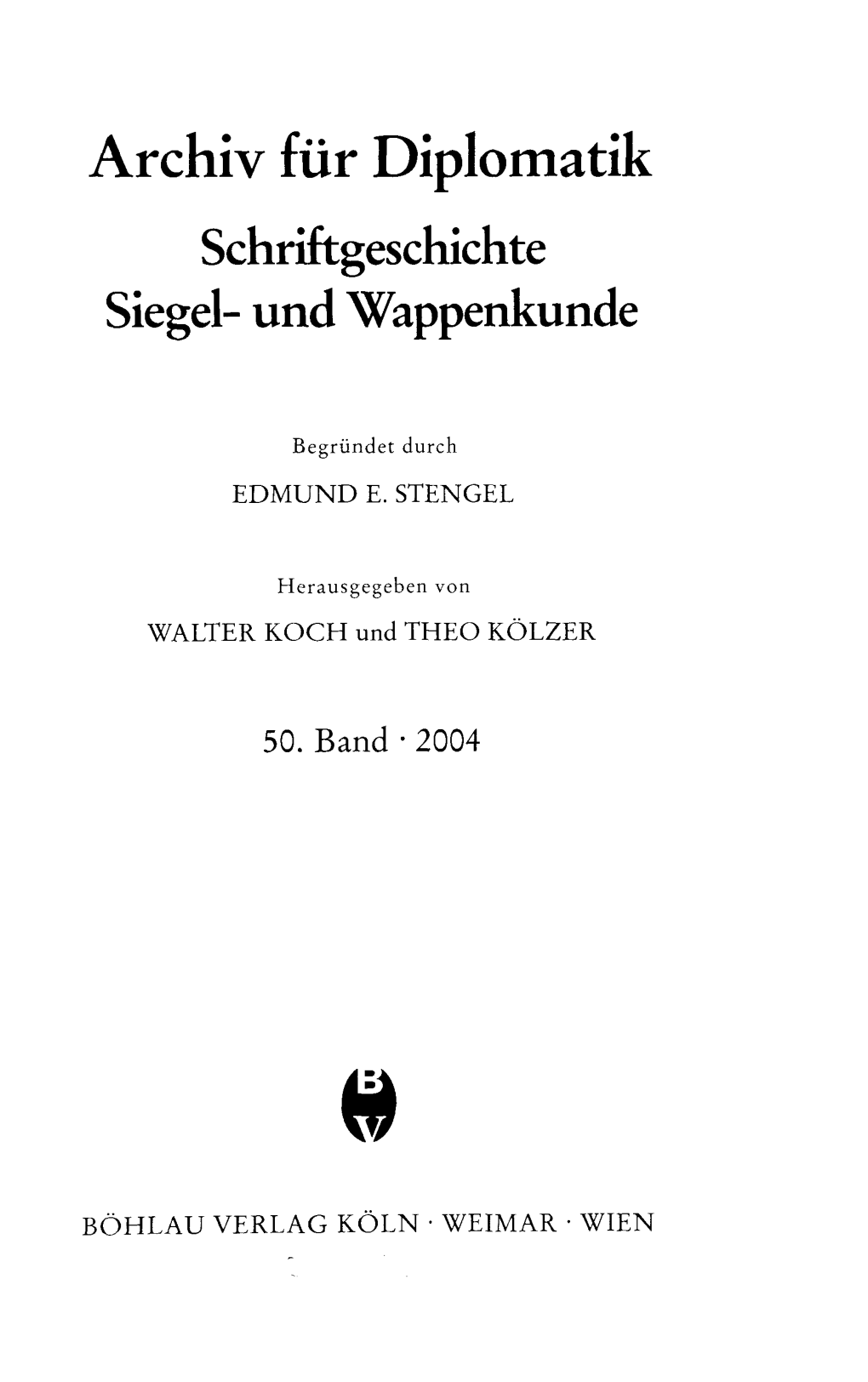 Archiv Für Diplomatik Schriftgeschichte Siegel- Und Wappenkunde