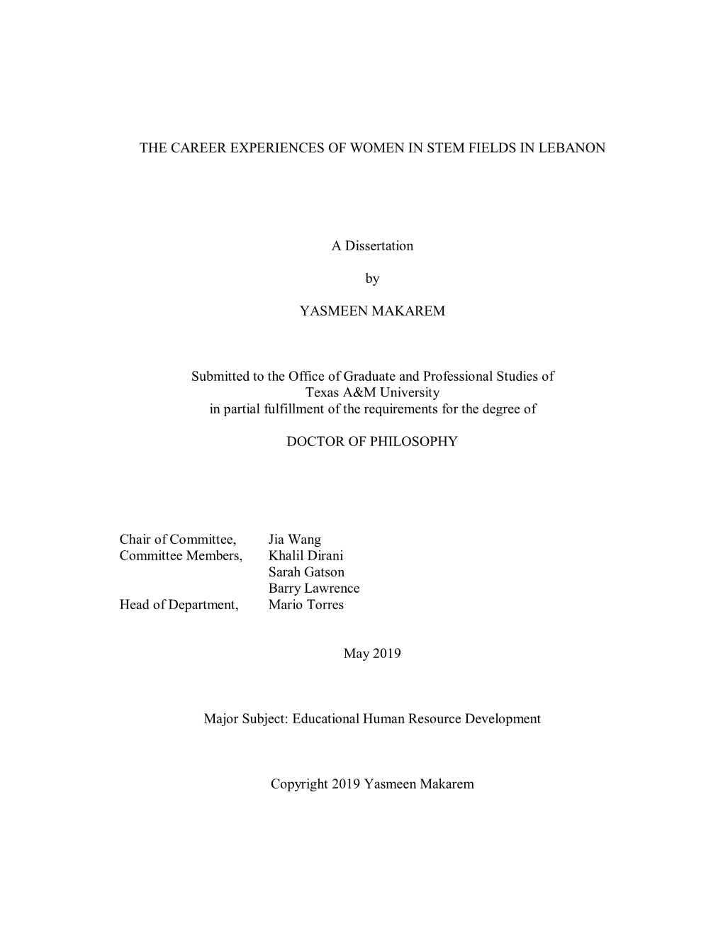 I the CAREER EXPERIENCES of WOMEN in STEM FIELDS in LEBANON a Dissertation by YASMEEN MAKAREM Submitted to the Office of Gradu