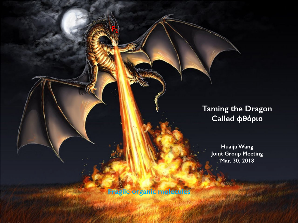 Taming the Dragon Called Φθόριο (Fluorine)
