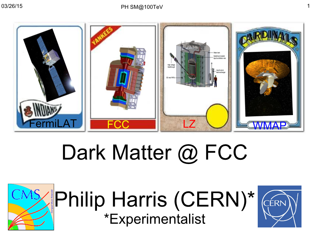 Dark Matter @ FCC Philip Harris