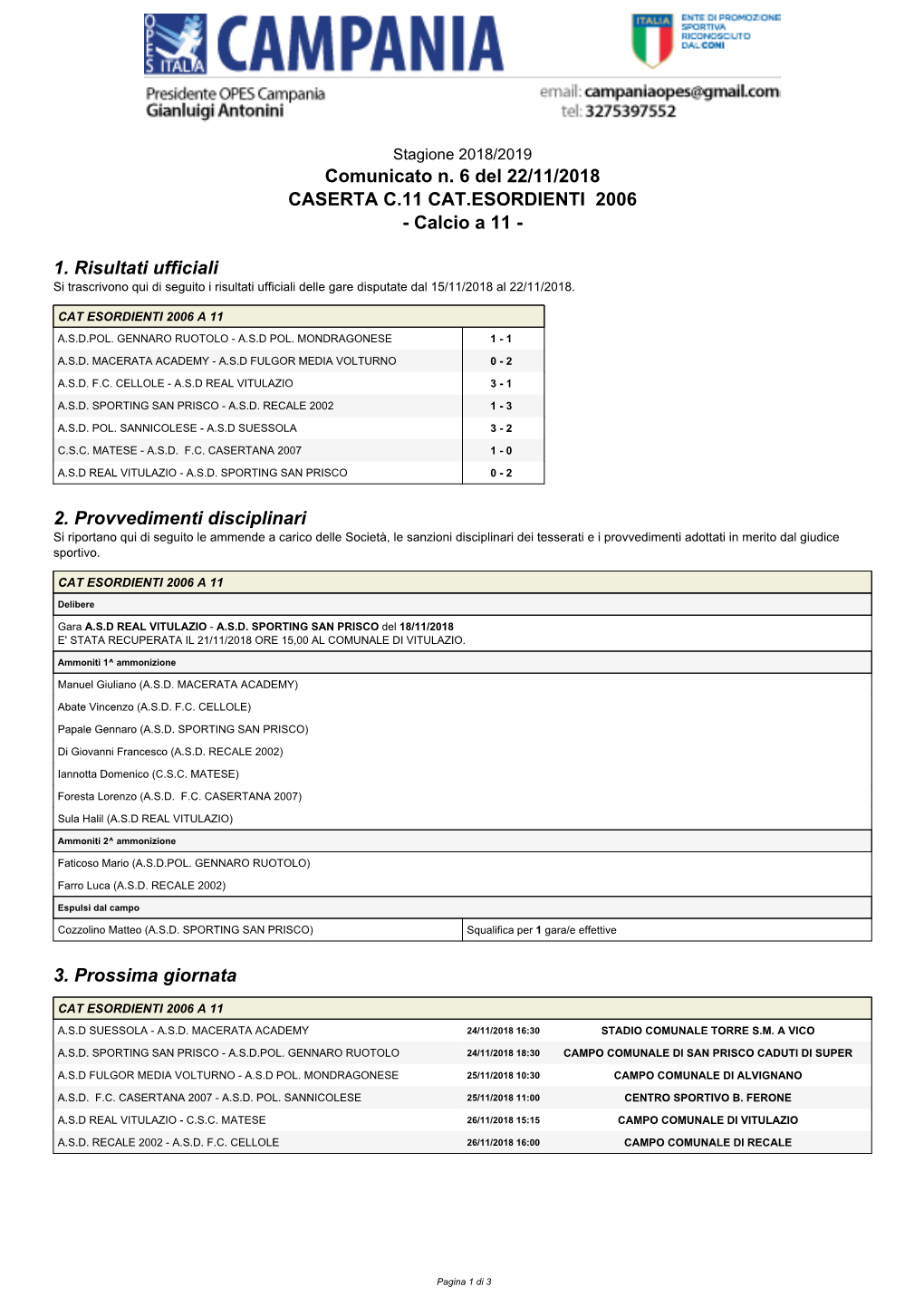 Comunicato N. 6 Del 22/11/2018 CASERTA C.11 CAT.ESORDIENTI 2006 - Calcio a 11