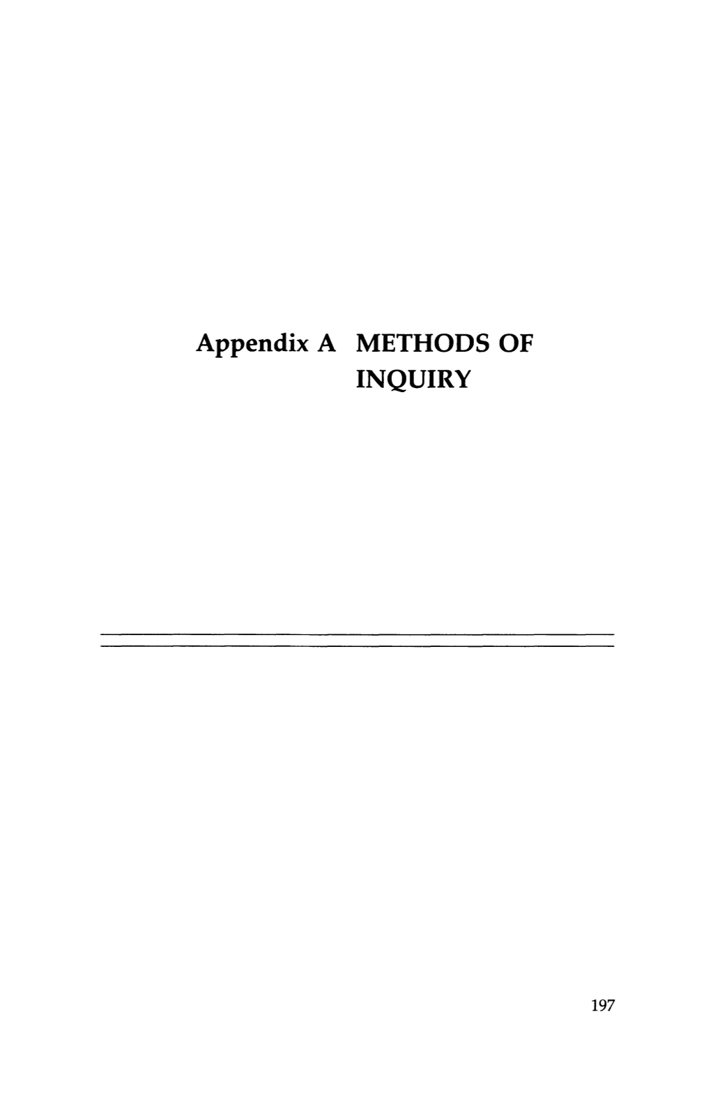 Appendix a METHODS of INQUIRY