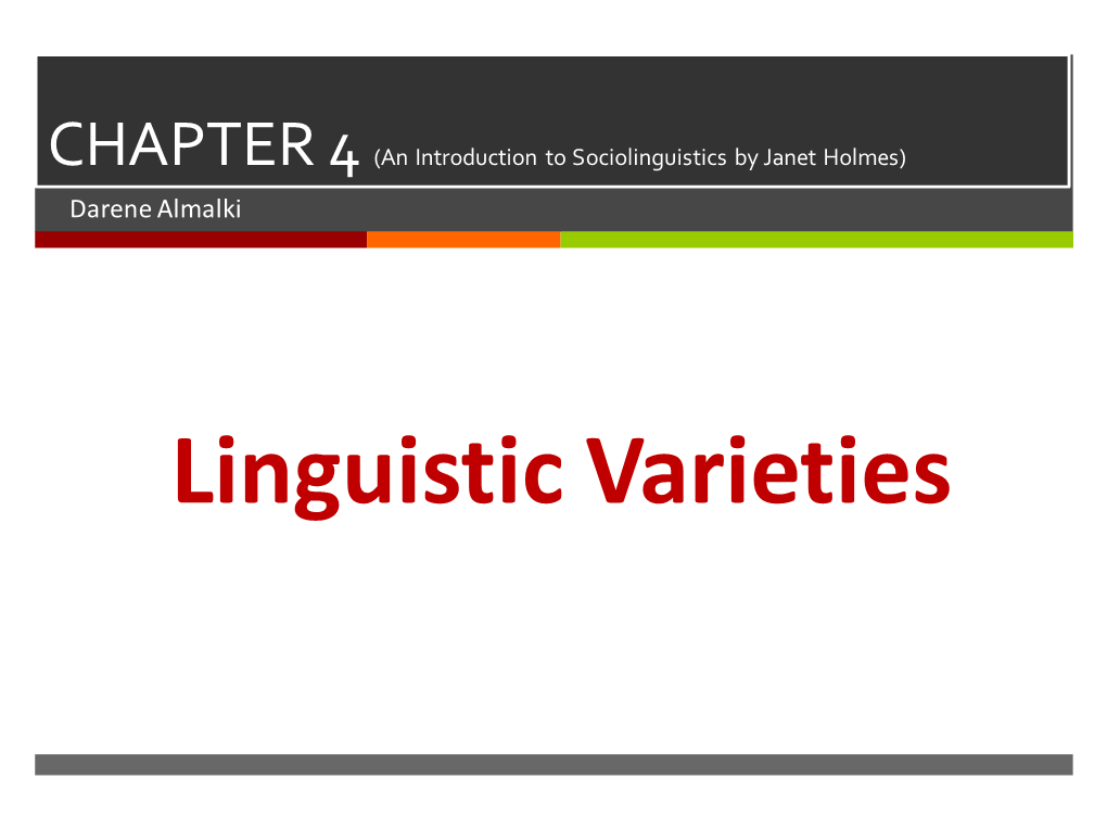 CHAPTER 4 (An Introduction to Sociolinguistics by Janet Holmes) Darene Almalki