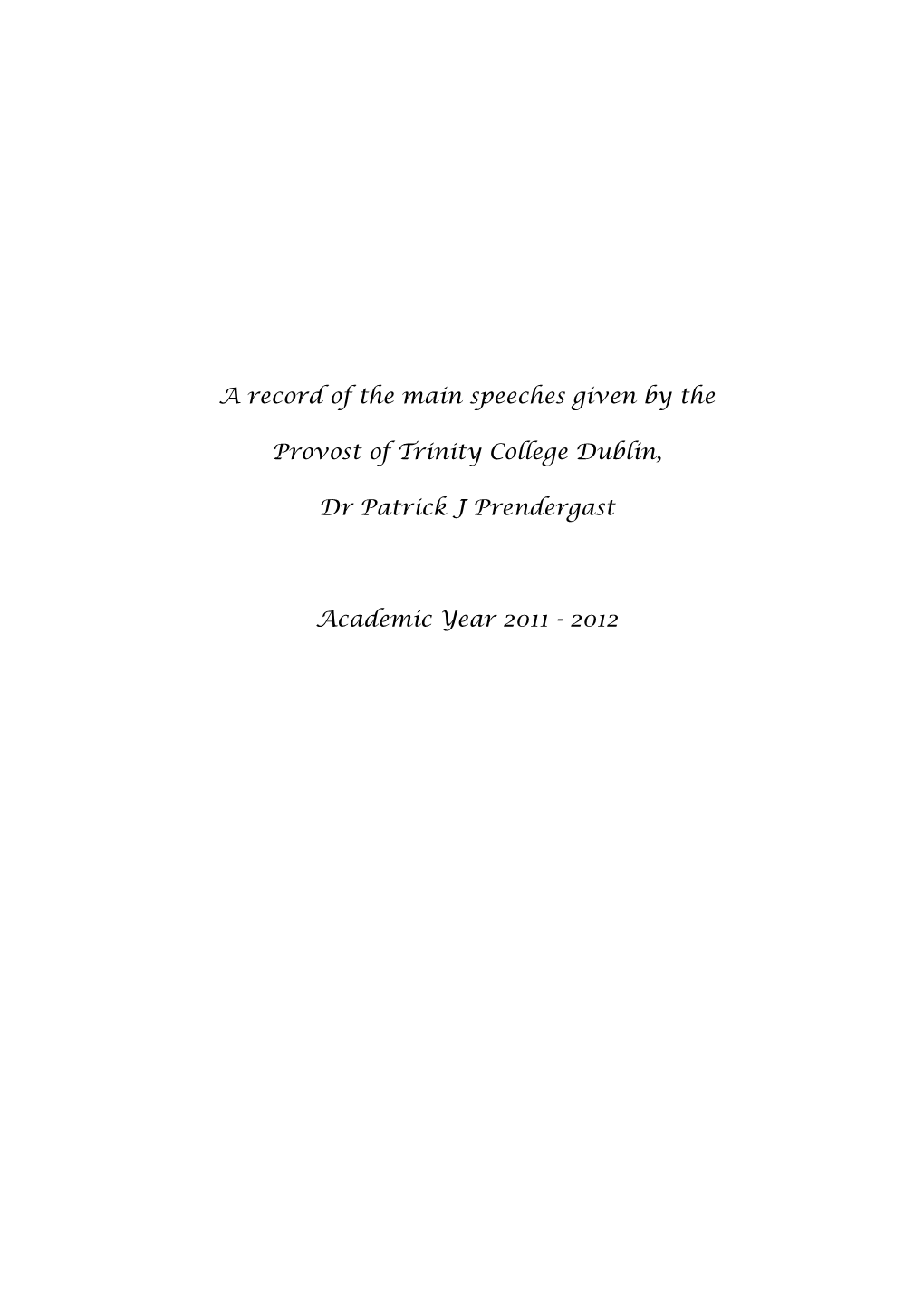A Record of the Main Speeches Given by the Provost Of
