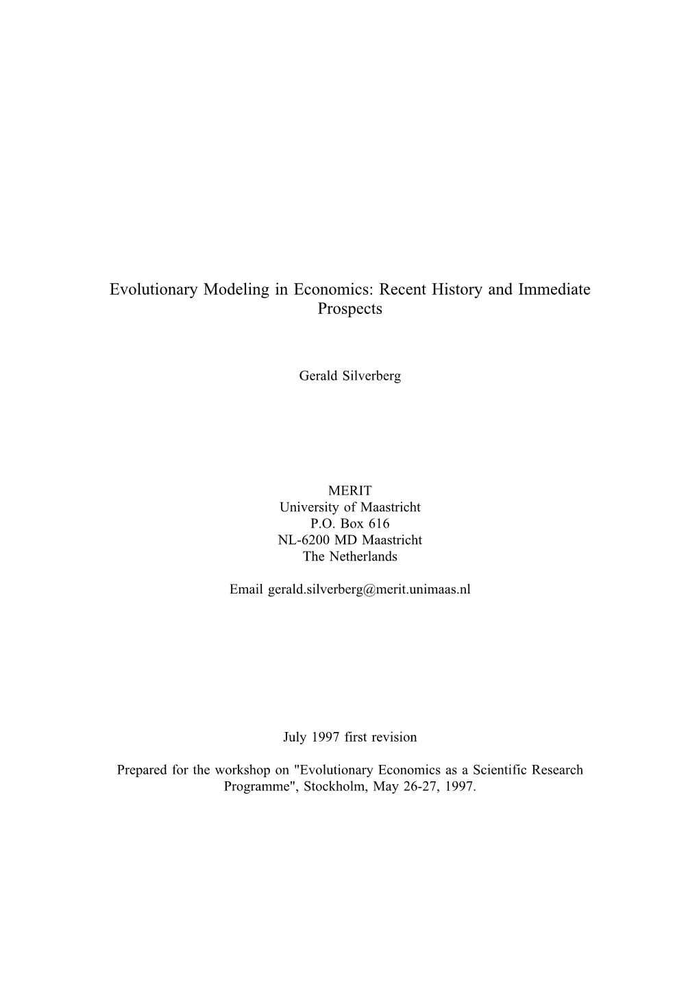 Evolutionary Modeling in Economics: Recent History and Immediate Prospects