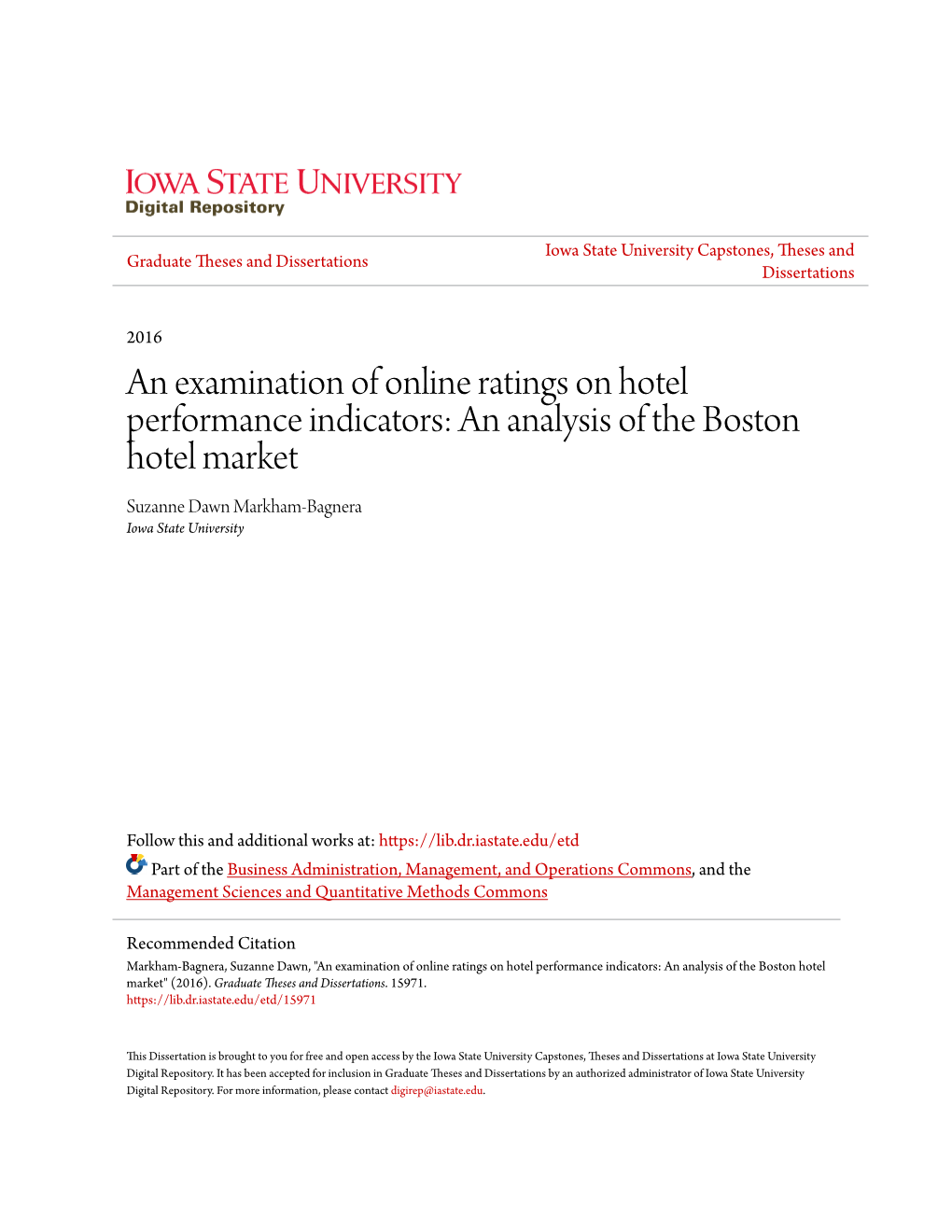 An Examination of Online Ratings on Hotel Performance Indicators: an Analysis of the Boston Hotel Market Suzanne Dawn Markham-Bagnera Iowa State University