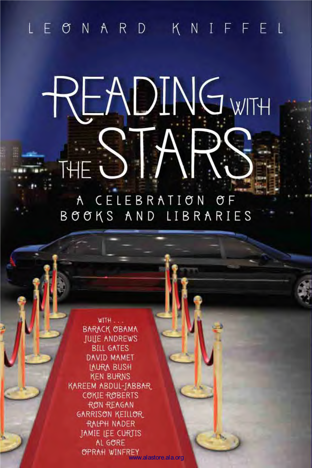 Reading with the Stars a C E L E B R a T I O N O F Nnnnn B O O K S a N D L I B R a R I E S L E O N a R D K N I F F E L W I T H