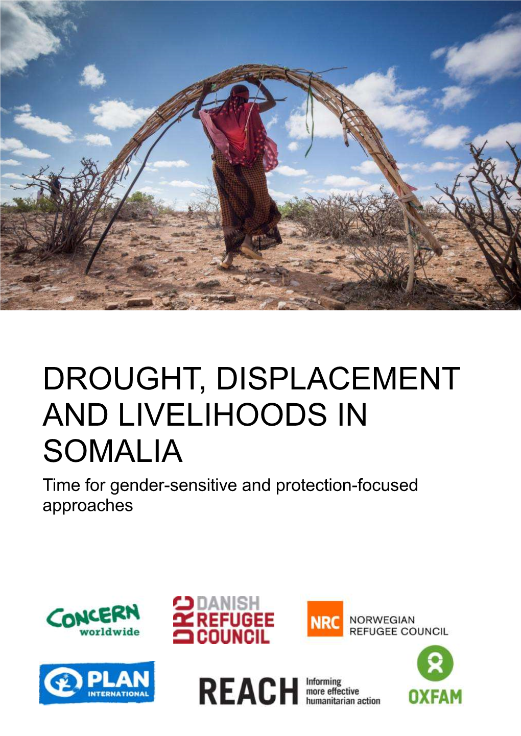 DROUGHT, DISPLACEMENT and LIVELIHOODS in SOMALIA Time for Gender-Sensitive and Protection-Focused Approaches