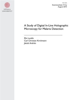 A Study of Digital In-Line Holographic Microscopy for Malaria Detection