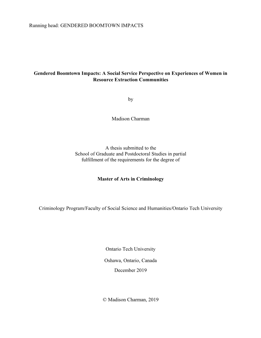 Gendered Boomtown Impacts: a Social Service Perspective on Experiences of Women in Resource Extraction Communities by Madison C