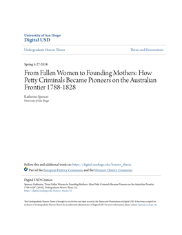 From Fallen Women to Founding Mothers: How Petty Criminals Became Pioneers on the Australian Frontier 1788-1828 Katherine Spencer University of San Diego