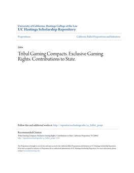 Tribal Gaming Compacts. Exclusive Gaming Rights. Contributions to State