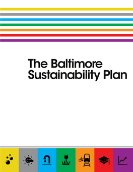 The Baltimore Sustainability Plan the Baltimore Sustainability Plan