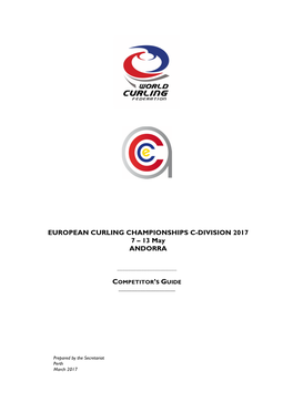EUROPEAN CURLING CHAMPIONSHIPS C-DIVISION 2017 7 – 13 May ANDORRA