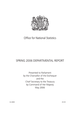 Office for National Statistics Spring 2006 Departmental Report CM 6838