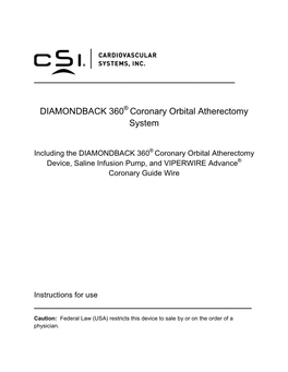 DIAMONDBACK 360 Coronary Orbital Atherectomy System (OAS) Is a Catheter-Based System Designed for Facilitating Stent Delivery in Patients with Coronary Artery Lesions