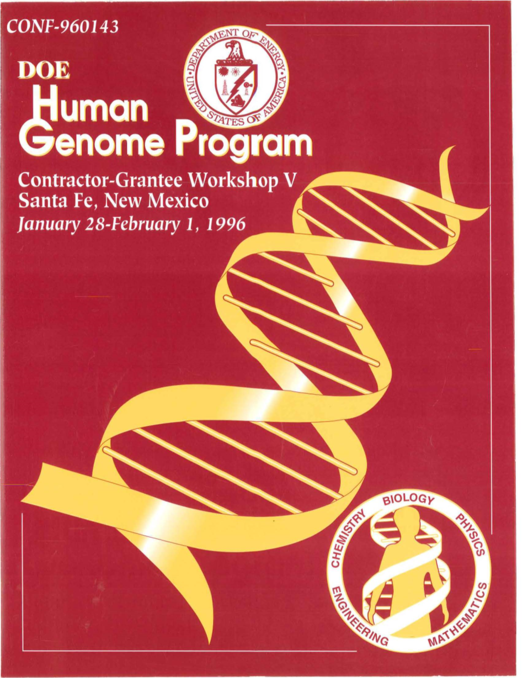 DOE Human Genome Program Contractor-Grantee Workshop V January 28-February 1, 1996 Santa Fe, New Mexico