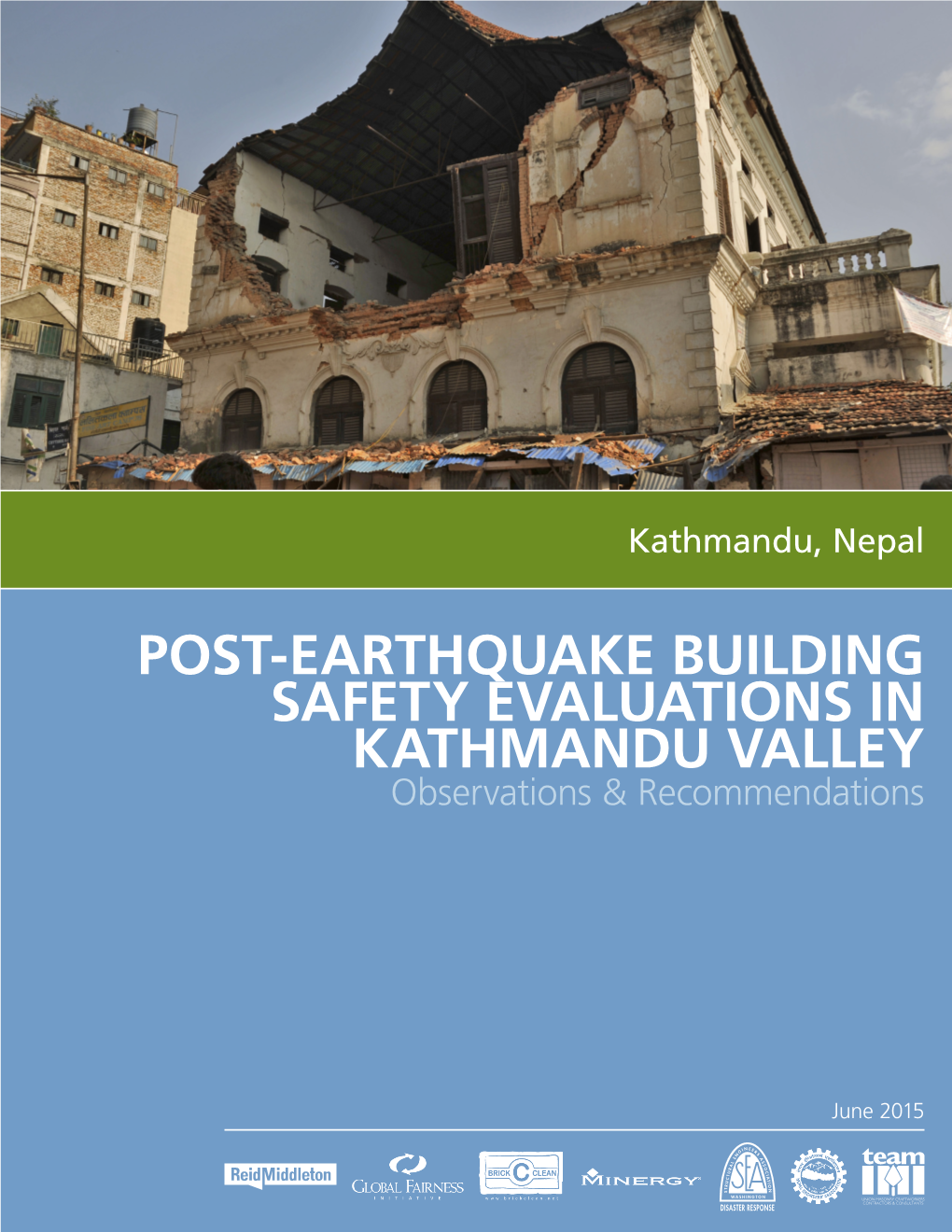 POST-EARTHQUAKE BUILDING SAFETY EVALUATIONS in KATHMANDU VALLEY Observations & Recommendations