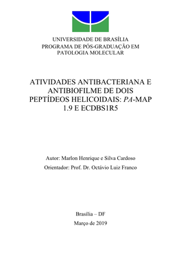 Atividades Antibacteriana E Antibiofilme De Dois Peptídeos Helicoidais: Pa-Map 1.9 E Ecdbs1r5