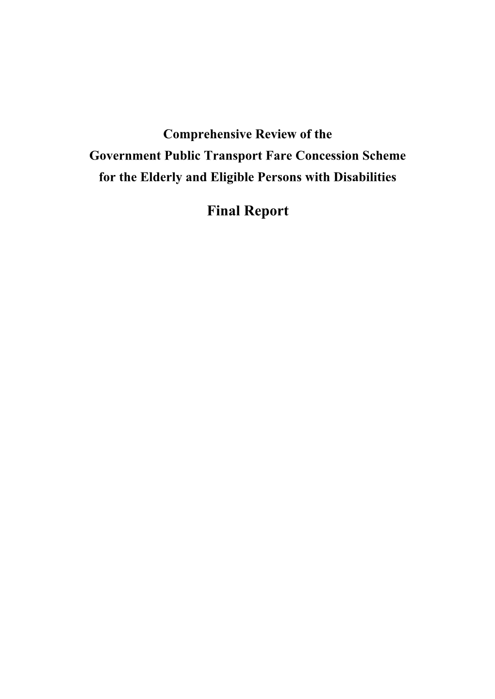 Comprehensive Review of the Government Public Transport Fare Concession Scheme for the Elderly and Eligible Persons with Disabilities
