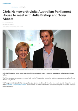 Chris Hemsworth Visits Australian Parliament House to Meet with Julie Bishop and Tony Abbott