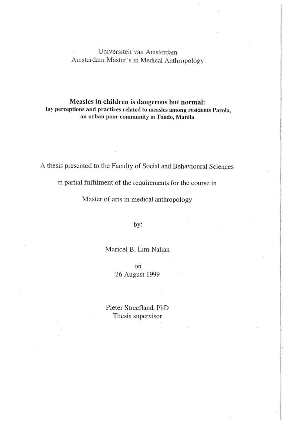 Measles in Children Is Dangerous but Normal: Lay Perceptions and Practices Related to Measles Among Residents Parola, an Urban Poor Community in Tondo, Manila