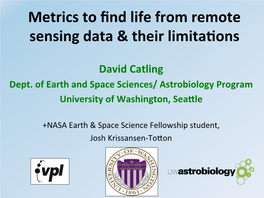Metrics to Find Life from Remote Sensing Data & Their Limitaions