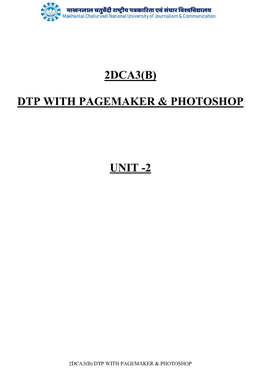 2Dca3(B) Dtp with Pagemaker & Photoshop Unit -2