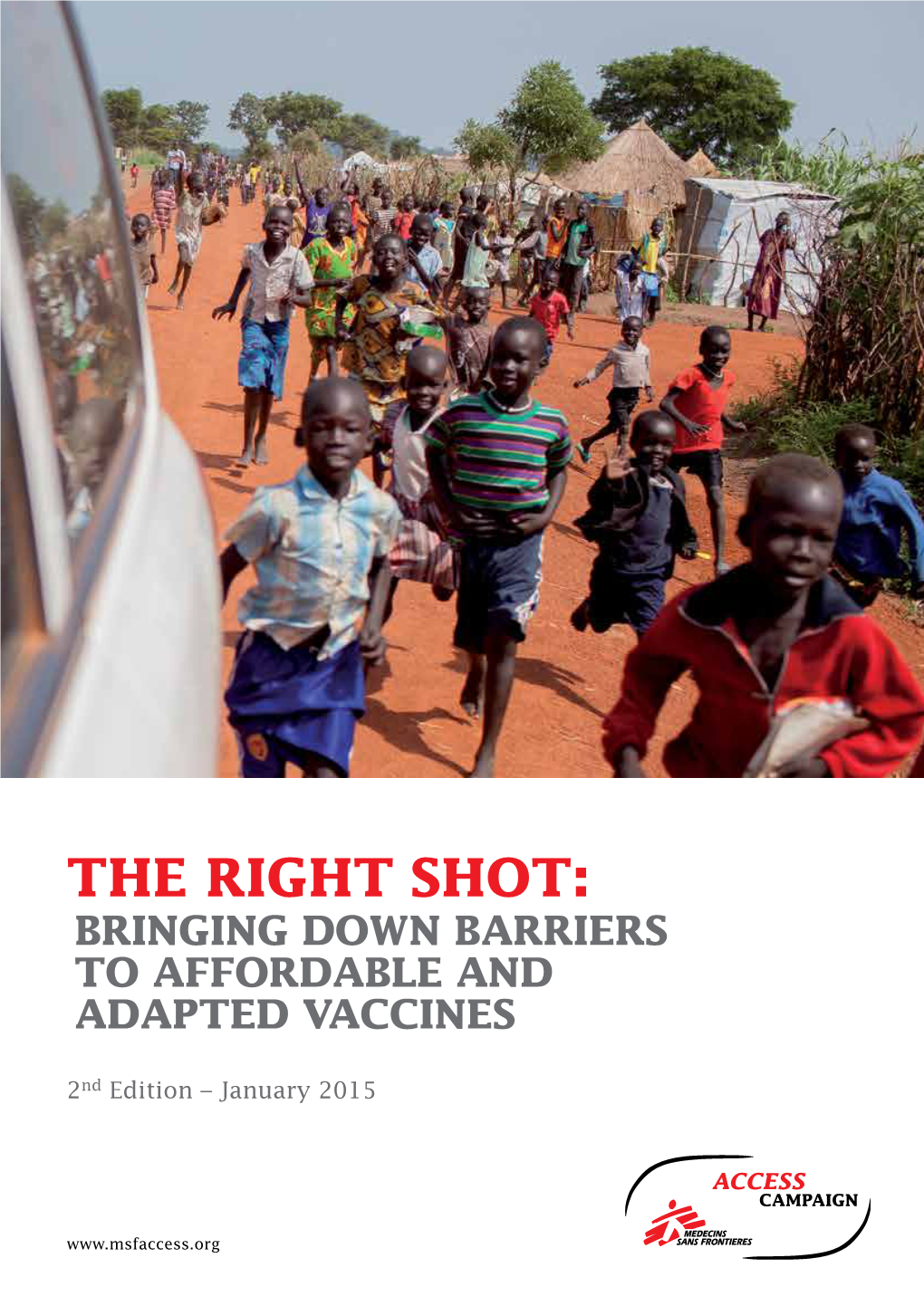 The Right Shot: BRINGING DOWN Barriers to AFFORDABLE and ADAPTED VACCINES