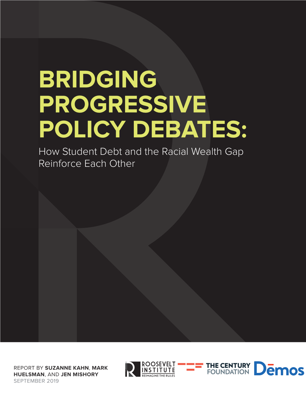 BRIDGING PROGRESSIVE POLICY DEBATES: How Student Debt and the Racial Wealth Gap Reinforce Each Other