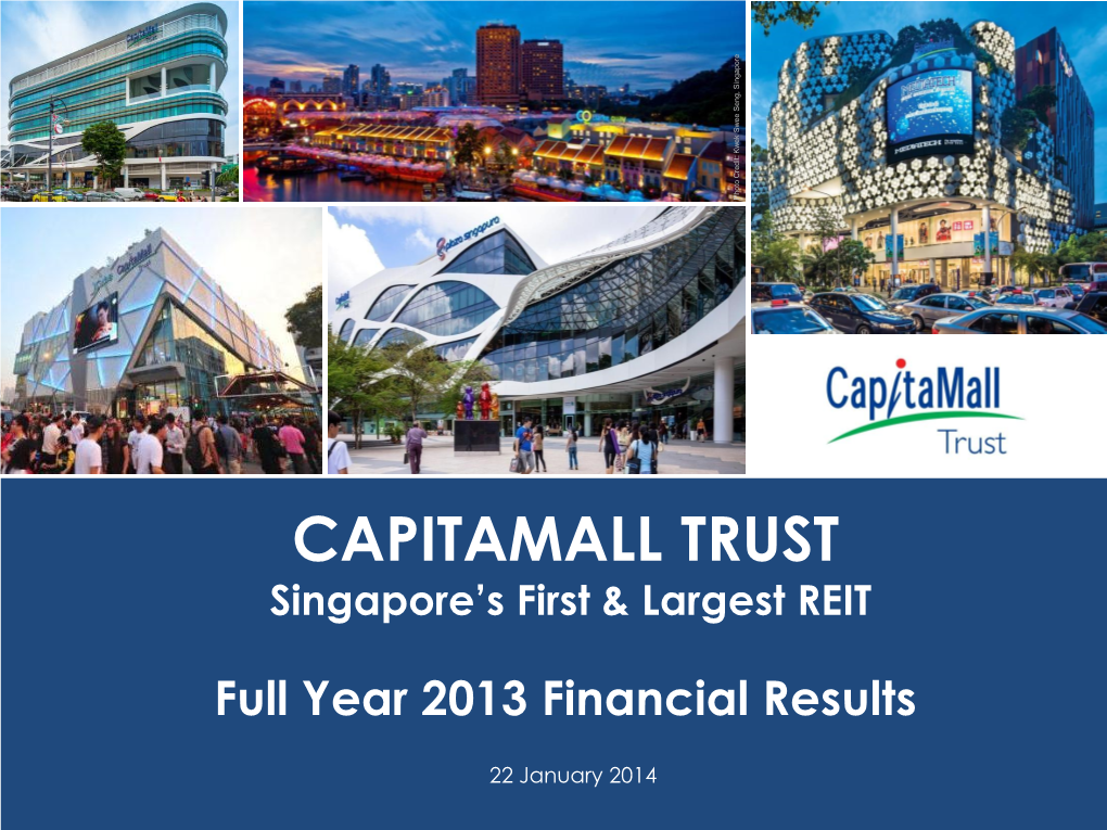 CAPITAMALL TRUST Singapore’S First & Largest REIT