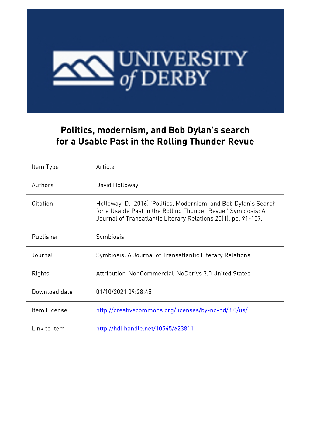 DAVID HOLLOWAY Politics, Modernism, and Bob Dylan's