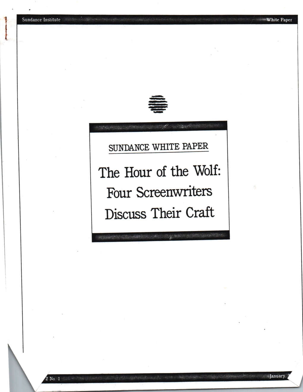 The Hour of the Wolf: Four Screenwriters Discuss Their Craft This Is a Condensation of a Discussion of Before He's Allowed to Proceed