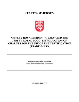 Jersey Royal/Jersey Royals” and the Jersey Royal Logo: Introduction of Charges for the Use of the Certification (Trade) Mark