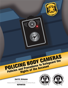 POLICING BODY CAMERAS Policies Andrights Procedures of the Accused to Safeguard The
