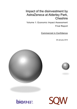 Impact of the Disinvestment by Astrazeneca at Alderley Park, Cheshire Volume 1: Economic Impact Assessment Final Report