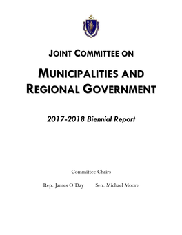 The Joint Committee on Municipalities and Regional Government During the 2017-2018 Legislative Session