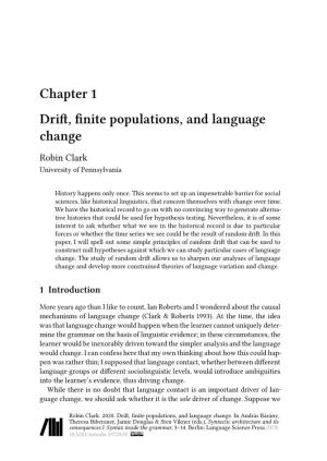 Chapter 1 Drift, Finite Populations, and Language Change Robin Clark University of Pennsylvania