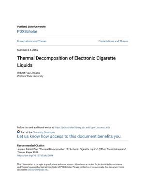 Thermal Decomposition of Electronic Cigarette Liquids