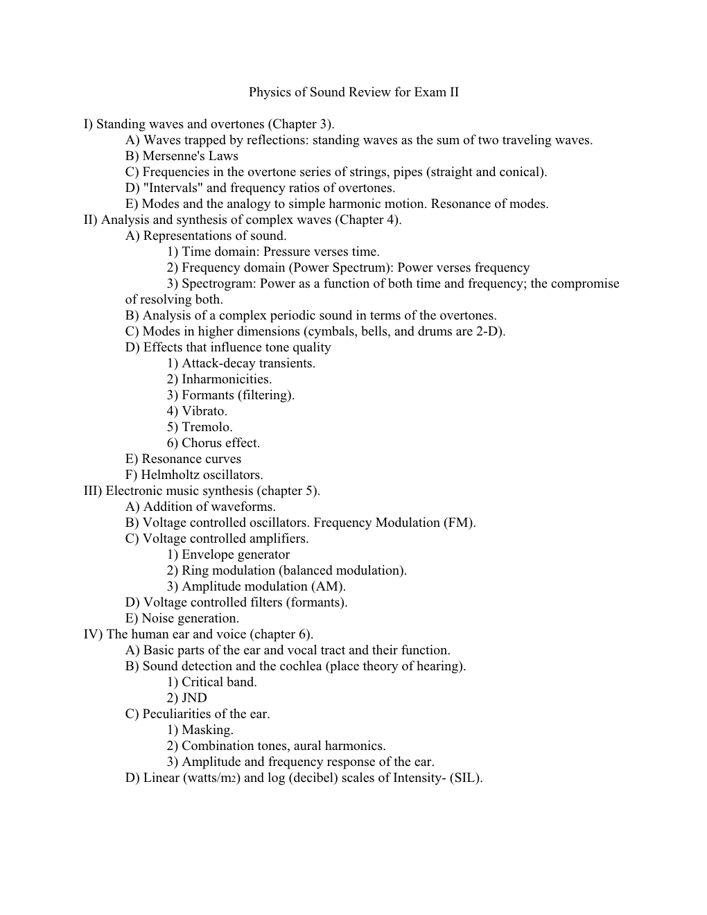 Physics of Sound Review for Exam II I) Standing Waves and Overtones