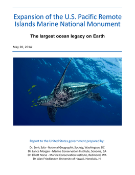Expansion of the U.S. Pacific Remote Islands Marine National Monument ! the Largest Ocean Legacy on Earth ! ! May 20, 2014