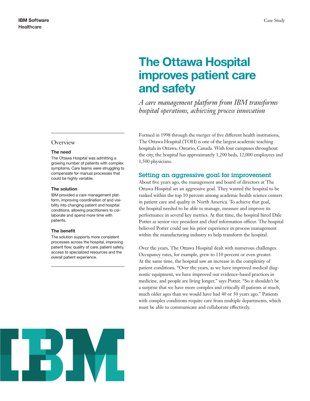 The Ottawa Hospital Improves Patient Care and Safety a Care Management Platform from IBM Transforms Hospital Operations, Achieving Process Innovation