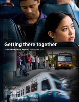 Transit Integration Report | September 2014 Table of Contents Working Together