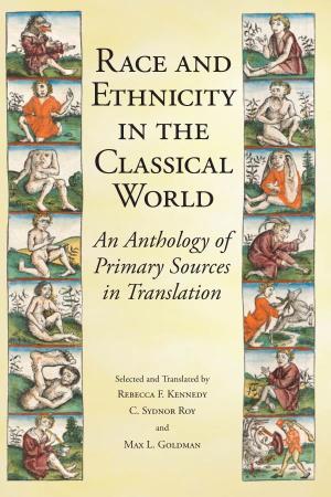 Race and Ethnicity in the Classical World an Anthology of Primary Sources in Translation